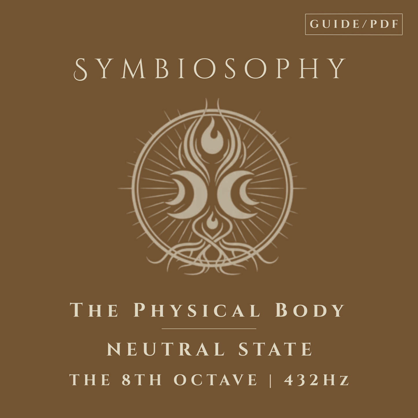 The Physical Body - Neutral state (PDF Guide)