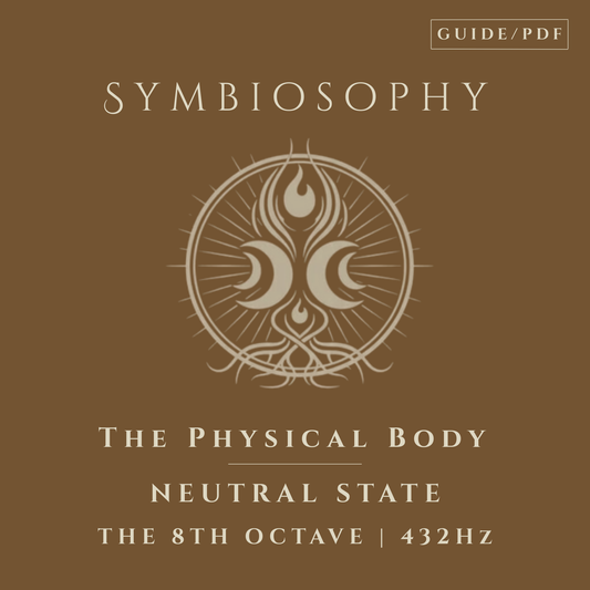 The Physical Body - Neutral state (PDF Guide)